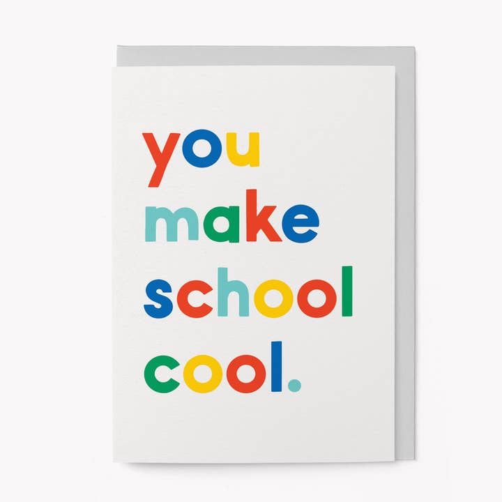 You Make School Cool